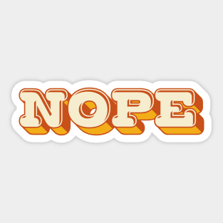 NOPE /  Retro Style Typography Design Sticker